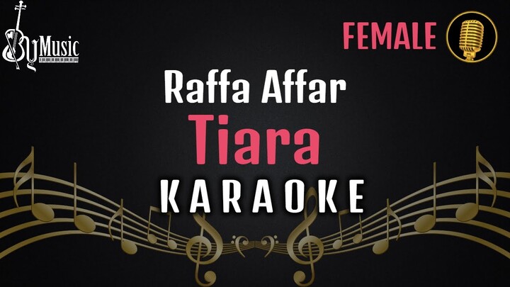 Raffa Affar - Tiara Karaoke Female Key