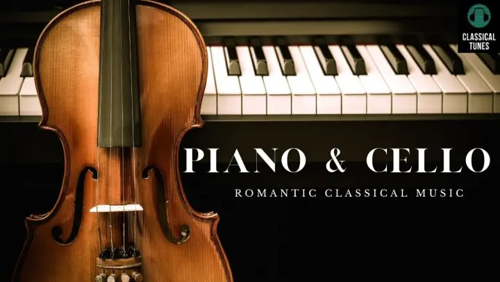 [HD無廣告版] 鋼琴&大提琴浪漫古典音樂合集 - Piano & Cello Romantic Classical Music