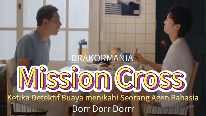 Mission Cross 🤯 Ketika Seorang detektif Cantik dan mantan agent rahasia menjalani pernikahan 👉👉🤯