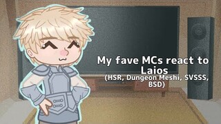 My fave MCs react to Laios | HSR, Dungeon Meshi, SVSSS, BSD | 4/4