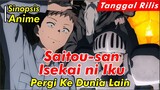 Alur Cerita Anime Terbaru | Saitou-san, Isekai ni Iku | Official Trailer