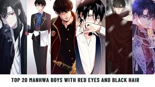 TOP 20 MANHWA BOYS WITH RED EYES AND BLACK HAIR🔥| RECOMMENDATIONS ‼️