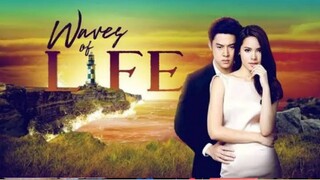WAVES OF LIFE Ep 02 | Tagalog Dubbed | HD