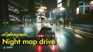 Night map drive - west to east | Cyberpunk 2077