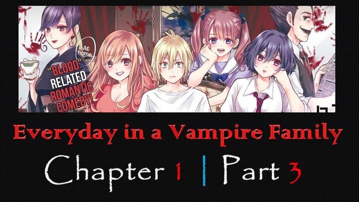 Everyday in a Vampire Family | Chapter 1 | Part 3 | COMICS