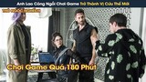 [Review Phim] Anh Lao Công Ngồi Chơi Game Trở Thành Vị Cứu Thế Mới