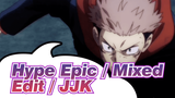 Hype Epic / Mixed Edit / MAD | JJK