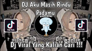 DJ AKU MASIH RINDU PADAMU AKU MASIH SAYANG PADAMU | DJ HAPUS AKU X MENGEJAR MIMPI SLOWED VIRAL !