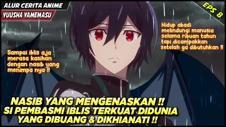 PEMBASMI IBLIS TERKUAT DIDUNIA YG DIKHIANATI DAN DIBUANG SETELAH GA DIBUTUHKAN‼️ - Alur Cerita Anime