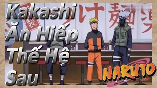 Kakashi Ăn Hiếp Thế Hệ Sau