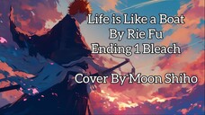 Life is Like a Boat By Riu Fu (Cover By Moon Shiho)