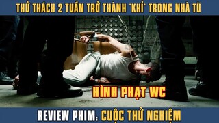 [Review Phim] 2 Tuần Thử Nghiệm Trở Thành "KHỈ" Trong Tù Để Đạt Được 14 Nghìn Đô La