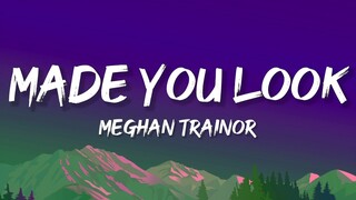 Meghan Trainor - Made You Look (Lyrics)