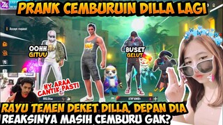 PRANK RAYU TEMEN DEKETNYA DILLA DEPAN DIA LANGSUNG, REAKSINYA MASIH CEMBURU GAK SEEH ??