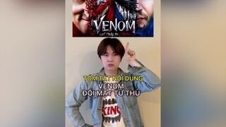 Tóm tắt phim VENOM 2: ĐỐI MẶT TỬ THÙ phiên bản thiếu kinh phí 🙂 Venom Venom2