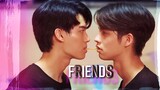 ► Friends [BL] || Sarawat & Tine (2gether)
