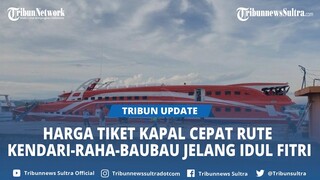 Harga Tiket Kapal Cepat Pelabuhan Nusantara Rute Kendari-Raha dan Kendari-Baubau Jelang Idul Fitri