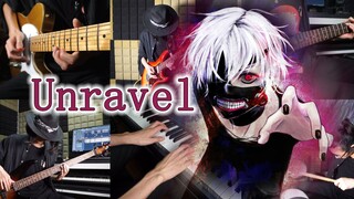 "Unravel" - Ban nhạc một thành viên