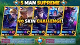 5 Man Supreme No Skin! ðŸ¤£ | Enemy Team Underestimate Us! ðŸ¤® | Not Until We Showed Our Real Skills!!