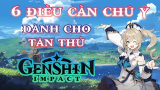 6 ĐIỀU PHẢI BIẾT KHI CHƠI GENSHIN IMPACT CHO TÂN THỦ!