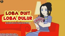 NYANYI LOBA DUIT LOBA DULUR ( NYANYI BANYAK UANG BANYAK SAUDARA )