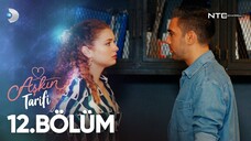 Aşkın Tarifi VOSTFR - Episode 12