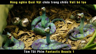 [Review Phim] Chiếc Vali Bé Tẹo Chứa Hàng Nghìn Quái Vật Bí Ẩn | Fantastic Beasts