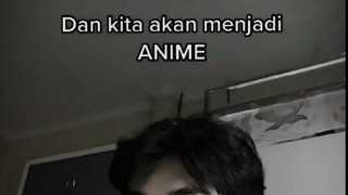 selamatkan bumi, dan kita akan jadi anime 👏