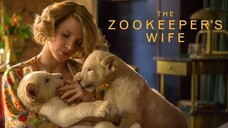 The Zookeeper's Wife (2017) ฝ่าสงคราม กรงสมรภูมิ [พากย์ไทย]