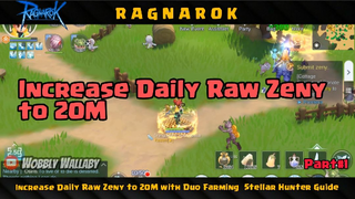 Increase Your Daily Raw Zeny to 20M with Duo Farming Stellar Hunter Guide PART 1