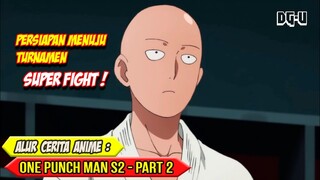 SERANGAN KEJUTAN ASOSIASI MONSTER - ALUR CERITA ANIME ONE PUNCH MAN S2 - PART 2