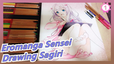 [Eromanga Sensei] Drawing Sagiri with Colored Pencil_1