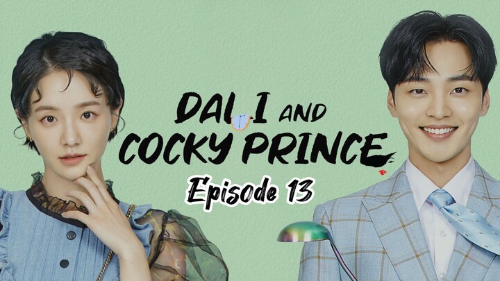 🇰🇷 EP.13 - Dali & Cocky Prince 2021 [EngSub]