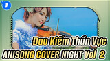 [Đao Kiếm Thần Vực] ANISONG COVER NIGHT Vol.2, Ayasa_1