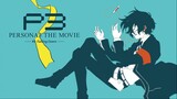 PERSONA 3 THE MOVIE: #3 FALLING DOWN 《女神异闻录 3》剧场版：#3 坠落 [ 2015 Anime Movie English Dub ]