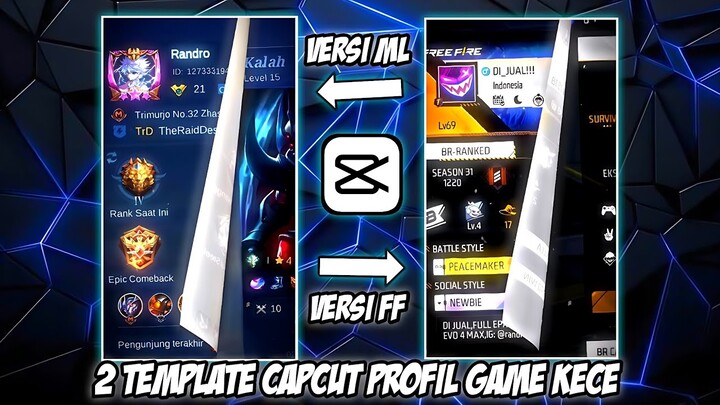 2 TEMPLATE CAPCUT KECE PROFIL GAME ML & EPEP