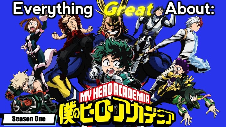 Everything GREAT About: My Hero Academia | Season 1