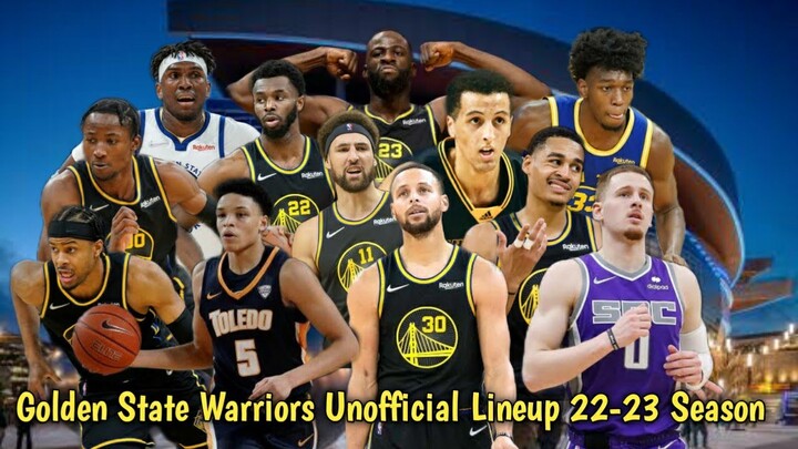 Golden State Warriors Unofficial Lineup 22-23 Season
