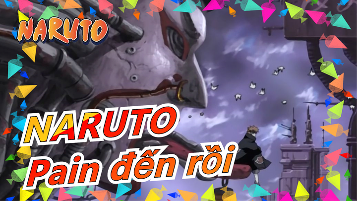 [Naruto/Kinh điển/Buồn] Pain đến rồi~ - Biên tập trailer đỉnh cao