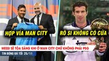 TIN BÓNG ĐÁ TỐI 25/11| Messi “hợp vía” với MC hơn là PSG; Figo chọn chủ nhân bất ngờ cho QBV 2021