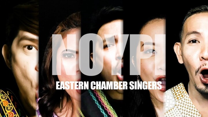 NOYPI - Eastern Chamber Singers (Arr. Arnel de Pano)