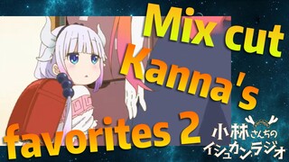[Miss Kobayashi's Dragon Maid] Mix cut | Kanna's favorites 2