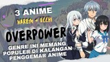 3 Anime MC Overpower Di Kelilingi Perempuan Yang Menawan - MTPY