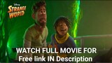 Watch FREE Strange-World Full MOVIE LINK IN Description