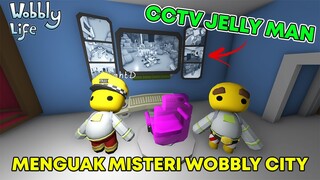 KITA GUNAKAN CCTV JELLY MAN SEBAGAI INTEL KITA MENGUAK MISTERI !!! - Wobbly Eksplorasi Misteri