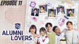 Alumni Lovers - Episode 11 (EngSub)2024