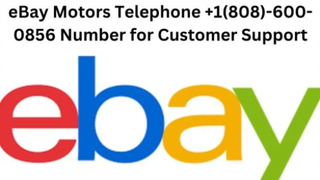 eBay Motors Telephone +1(808)-600-0856 Number for Customer Support