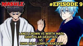 Mashle Episode 9 | Lance Crown VS Wirth Madl - Sihir SECOND Lance Keluar !! Pilar Gravitasi vs Iblis