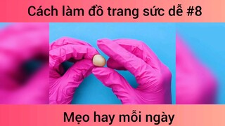 Cách làm đồ trang sức dễ p8