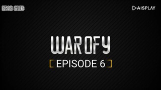 WAR OF Y [ EPISODE 6 ] WITH ENG SUB 720 HD